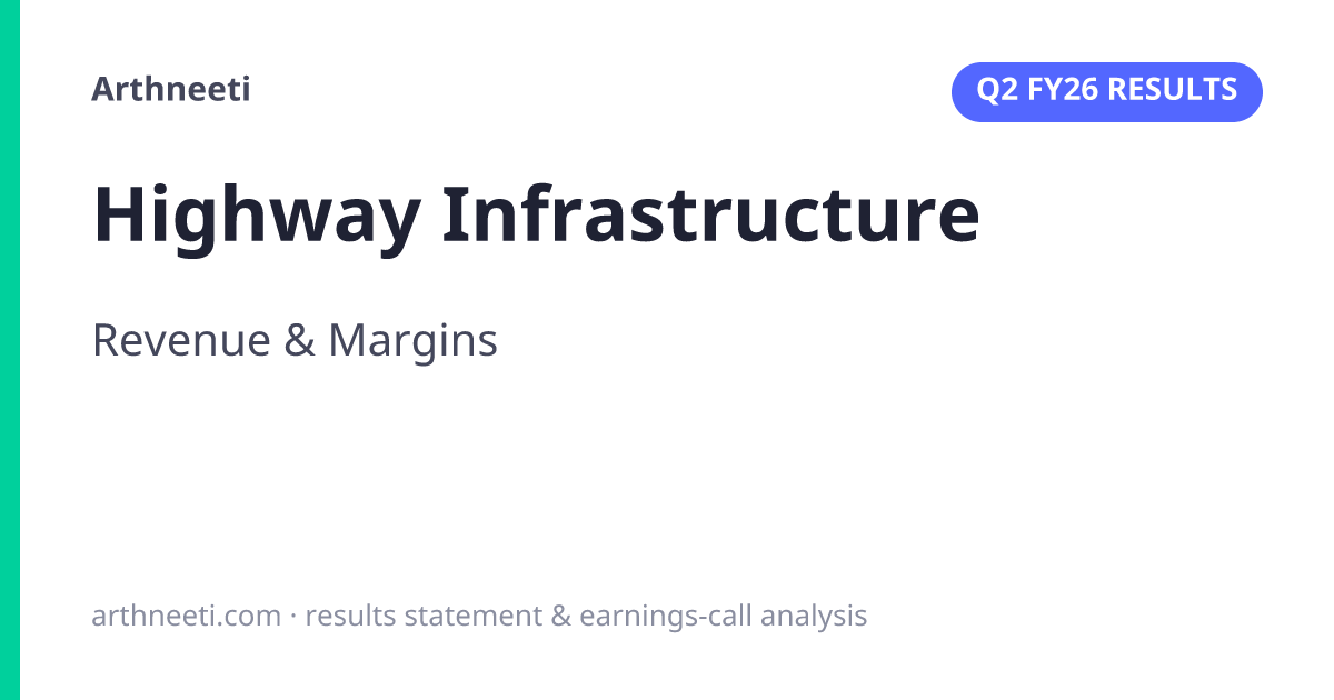 Highway Infrastructure Q2 FY26 earnings call: Revenue & Margins